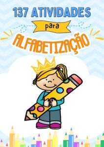 137 Atividades Diversificadas para Alfabetização